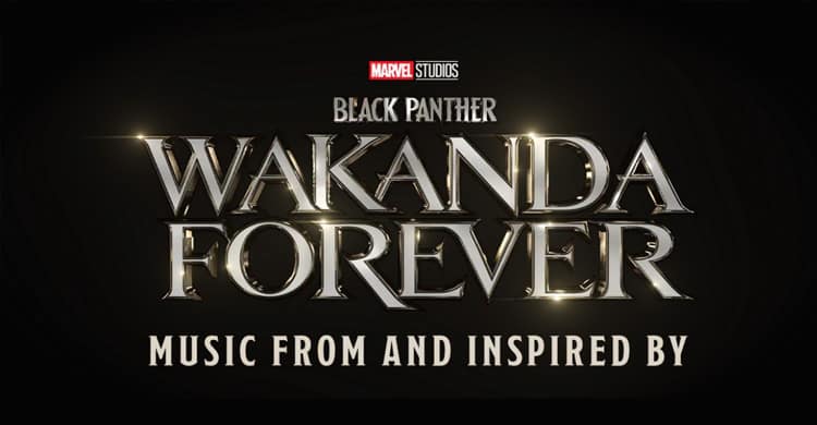 Marvel's Black Panther Wakanda Forever Soundtrack Release Date and Tracklist
